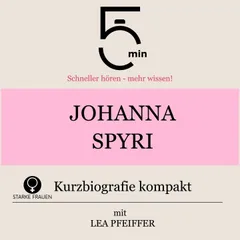 Johanna Spyri: Kurzbiografie kompakt
