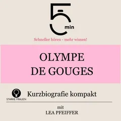 Olympe de Gouges: Kurzbiografie kompakt