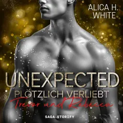 Unexpected - Plötzlich Verliebt: Trevor und Rebecca
