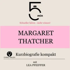 Margaret Thatcher: Kurzbiografie kompakt