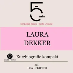 Laura Dekker: Kurzbiografie kompakt