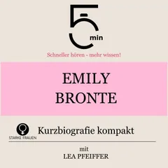 Emily Bronte: Kurzbiografie kompakt