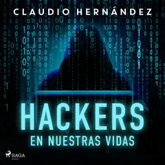 Hackers en nuestras vidas