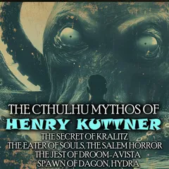 The Cthulhu Mythos of Henry Kuttner