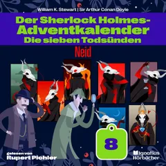 Neid (Der Sherlock Holmes-Adventkalender: Die sieben Todsünden, Folge 8)