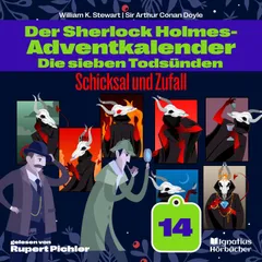 Schicksal und Zufall (Der Sherlock Holmes-Adventkalender: Die sieben Todsünden, Folge 14)