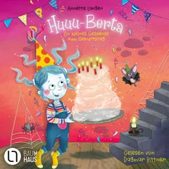 Huuu-Berta - Ein kleines Gespenst zum Geburtstag