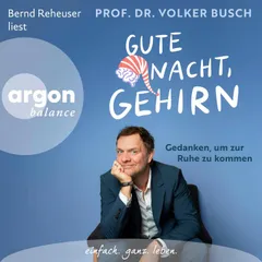 Gute Nacht, Gehirn