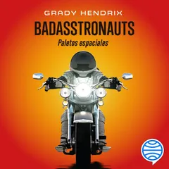 Badasstronauts