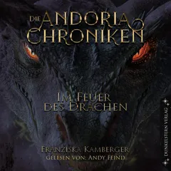 Die Andoria Chroniken - Im Feuer des Drachen