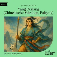 Yang Oerlang (Chinesische Märchen, Folge 13)
