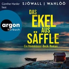 Das Ekel aus Säffle: Ein Kommissar-Beck-Roman