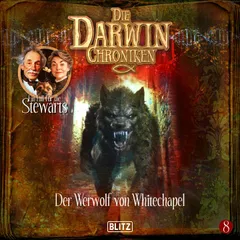 Die Darwin Chroniken - Folge 8: Der Werwolf von Whitechapel
