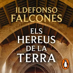 Els hereus de la terra (L'església del mar 2)