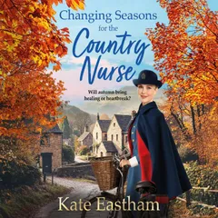 Changing Seasons for the Country Nurse
