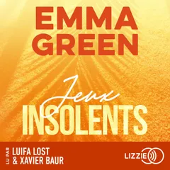 Jeux insolents - Tome 2 - La saga culte d'Emma Green