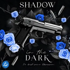 Shadow in the Dark - Du bist seine Obsession