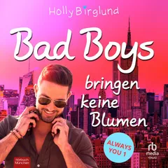 Bad Boys bringen keine Blumen
