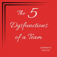 The Five Dysfunctions of a Team