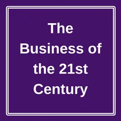 The Business of the 21st Century