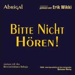 Bitte nicht hören!