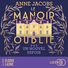 Le manoir oublié - Un nouvel espoir - Tome 3