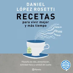 Recetas para vivir mejor y más tiempo