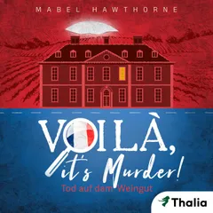 Voilà, it's Murder! - Tod auf dem Weingut