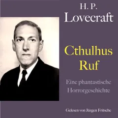 H. P. Lovecraft: Cthulhus Ruf