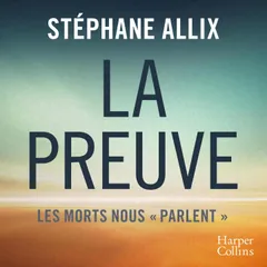 La Preuve : les morts nous "parlent"