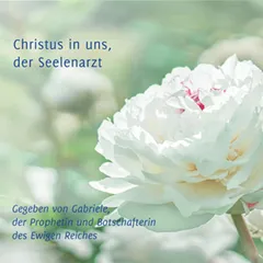 Christus in uns, der Seelenarzt