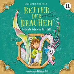 Retter der Drachen 3 - Leuchte wie ein Kristall