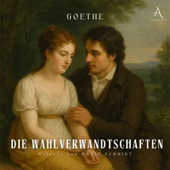 Die Wahlverwandtschaften - Hörbuch Klassiker
