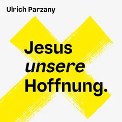 Jesus unsere Hoffnung