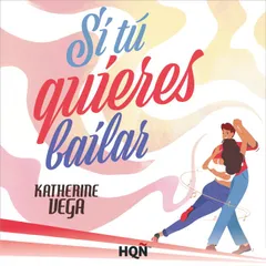 Si tú quieres bailar
