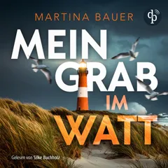 Mein Grab im Watt | Nordseekrimi Hörbuch