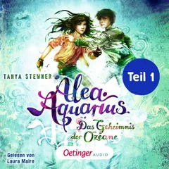 Alea Aquarius 3 Teil 1. Das Geheimnis der Ozeane