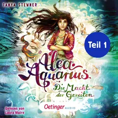 Alea Aquarius 4 Teil 1. Die Macht der Gezeiten