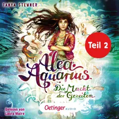 Alea Aquarius 4 Teil 2. Die Macht der Gezeiten