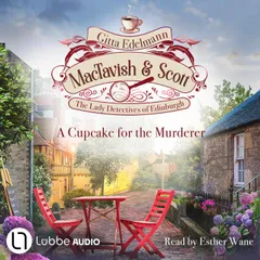 A Cupcake for the Murderer - MacTavish & Scott - The Lady Detectives of Edinburgh, Episode 2