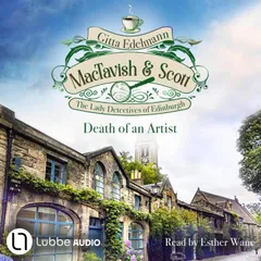 Death of an Artist - MacTavish & Scott - The Lady Detectives of Edinburgh, Episode 3