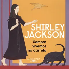 Sempre vivemos no castelo (Nova edição)