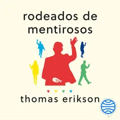 Rodeados de mentirosos