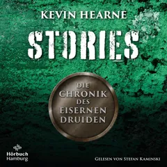 Die Chronik des Eisernen Druiden – Stories (Die Chronik des Eisernen Druiden)