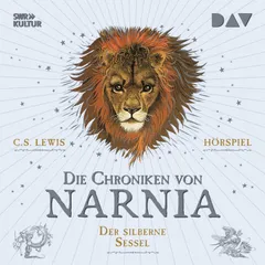 Die Chroniken von Narnia – Teil 6: Der silberne Sessel