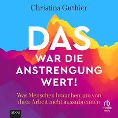 Das war die Anstrengung wert!