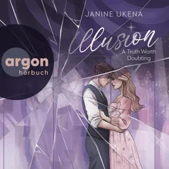 Illusion - A Truth Worth Doubting