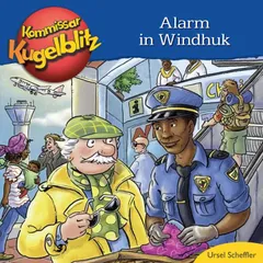 Alarm in Windhuk - Kommissar Kugelblitz