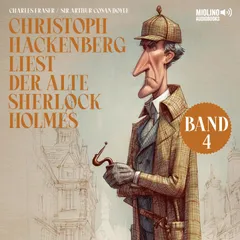 Christoph Hackenberg liest der alte Sherlock Holmes (Band 4)