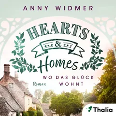 Hearts & Homes - Wo das Glück wohnt